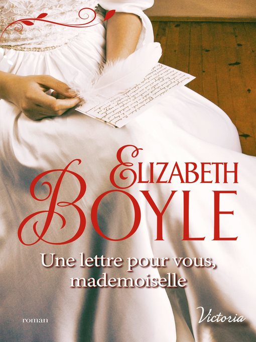 Title details for Une lettre pour vous, mademoiselle by Elizabeth Boyle - Available